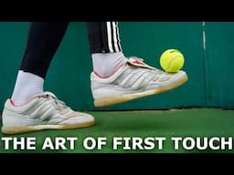 How to Master The Art of First Touch | 5 Training Methods to Improve Your First Touch