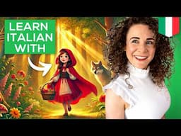Learn Italian with Cappuccetto Rosso: A Full Grammar Breakdown of Little Red Riding Hood + FREE PDF