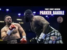 Joseph Parker vs Martin Bakole | Post Fight Review
