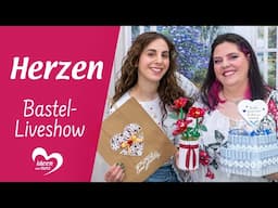 Herzen - Bastel-Liveshow (07.04.2025)