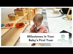 Milestones in Your Baby’s First Year — Nurtured the Montessori Way!