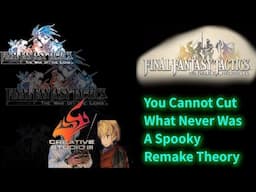 Final Fantasy Tactics: The Ivalice Chronicles... You Cannot Cut What Never Was