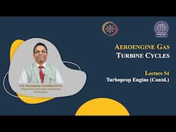 Lecture 54 : Turboprop Engine (Contd.)