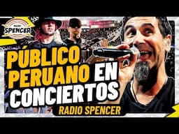 ¿SOMOS PECHO FRÍOS EN CONCIERTOS? | SYSTEM OF A DOWN. RADIO SPENCER