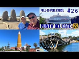 Punta Del Este, Uruguay - "Roman" Lighthouse, Hand Sculpture, Wavy Bridge - HAL Pole-To-Pole Cruise