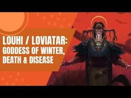 Louhi and Loviatar - Goddess of Winter Death and Disease | Finnish Mythology