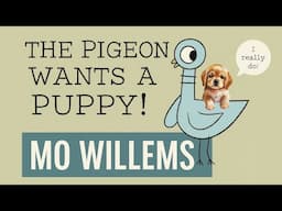 The Pigeon Wants a Puppy! - Read Aloud Storybook