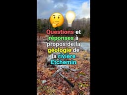 🤔💡 Questions et réponses à propos de la géologie de la rivière Etchemin ⛏