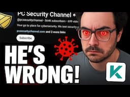Why PC Security Channel is WRONG About Kaspersky