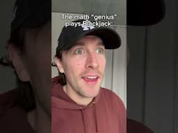 When a math genius plays blackjack ...