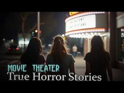 3 TRUE Scary Movie Theater Horror Stories