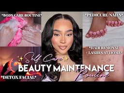 SELF CARE BEAUTY MAINTENANCE ROUTINE 🧖🏼‍♀️ Pedicure, Full Body Care Routine, Skin Care, Lashes, ETC!
