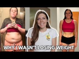 8 Things That Kept Me From Losing Weight | Reasons I Wasn't Losing Weight | Realistic Weight Loss