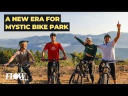 Bright Rebuilt | Why Mystic Bike Park Looks Different (and Better) in 2025