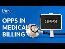 OPPS in Medical Billing | NYBillPro - NEMT Billing Software