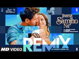 Jaana Samjho Na (Remix): Kartik A, Triptii D, Aditya R, Tulsi K, Lijo, DJ Chetas, DJ Sunny Singh UK