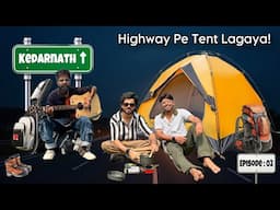 Doston Ke Saath Highway Camping | Yeh Thi Real Zindagi | ₹0 Travel | Day - 02
