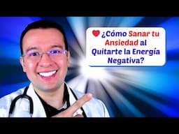 ❤️ ✅ ¿Cómo Sanar tu Ansiedad al Quitarte la Energía Negativa?  - Dr. Sergio Perea (Dr. Chocolate)