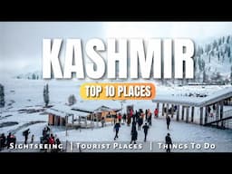 Kashmir Top 10 Tourist Places 2025 || Best Places To Visit In Kashmir || Must Visit Kashmir Places