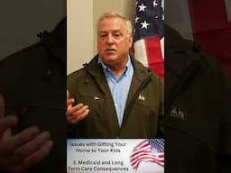 Reasons Not to Gift Your Home While Alive: Medicaid Issues