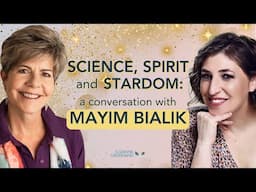 BRIDGING THE BRAIN AND BEYOND WITH ACTRESS, NEUROSCIENTIST, AND SPIRITUAL SEEKER MAYIM BIALIK