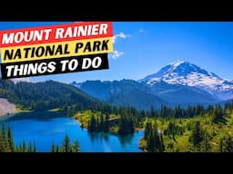 20 TOP Things To Do In Mount Rainier National Park | Mount Rainier Travel Guide