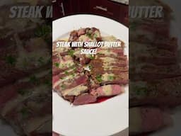 Steak With Shallot Butter Sauce! #steaksauce #steakrecipes #easyrecipes