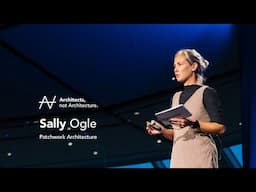 Sally Ogle - Architecture is about building | Architects, not Architecture.