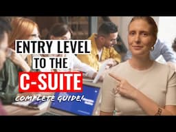 How to Move from Entry-Level to C-Suite