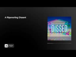 A Ripsnorting Dissent