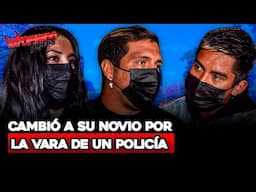 CAMBIÓ A SU NOVIO POR LA VARA DE UN POLICÍA | Exponiendo Infieles
