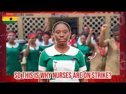 So this is why Ghanaian Nurses are on strike?
