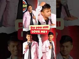 Do you still love me? - Stand Up Pomedy by Rajat Sood
