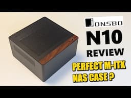 The Perfect MITX NAS Case? (Jonsbo N10 Review)
