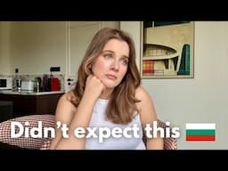 My worst week since I moved to Bulgaria.
