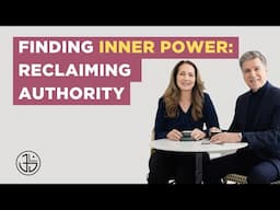 Finding Inner Power: Reclaiming Authority