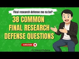 38 FINAL RESEARCH DEFENSE QUESTIONS AND THEIR PURPOSE