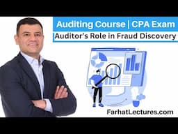 Auditor's role in Fraud Discovery | Auditing Course