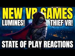 THIEF VR & LUMINES ANNOUNCED! PSVR2 STATE OF PLAY REACTIONS!