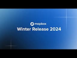 Mapbox Winter Release | December 5, 2024