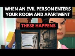 WHEN AN EVIL PERSON ENTERS YOUR APARTMENT/ROOM, YOU'LL SEE THESE SIGNS