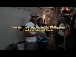 what it's like shopping & exploring in the Philippines