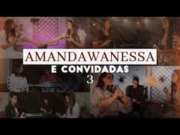 Amanda Wanessa e Convidadas 3  #VozePiano ( Voz e Piano)
