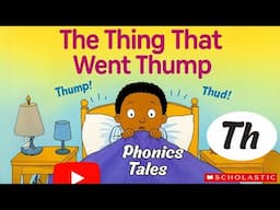 The Thing That Went Thump - Phonics Tales (Read Along)