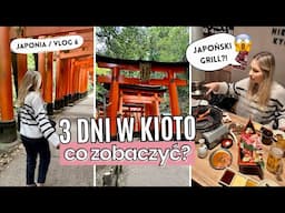 3 dni w Kioto - co zobaczyć? Japonia 🇯🇵 | Atrakcje, dzielnica gejszy, świątynie / VLOG 6