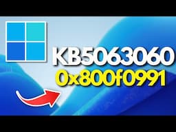 Windows 11 Update KB5063060 Not Installing Install Error 0x800f0991 FIX