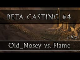 AotR 9.0 Beta Casting #4: Old_Nosey vs. FlameOfTheWest