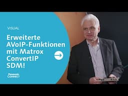 🚀 Erweiterte AVoIP-Funktionen mit Matrox ConvertIP SDM!