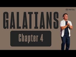 Are You Trying to Earn God’s Love? Here’s the Truth | An Overview of Galatians 4