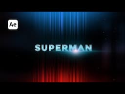 Superman Title Animation 2025 – After Effects Tutorial (No Plugins)